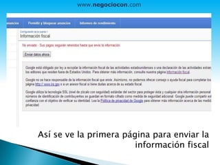 Así se ve la primera página para enviar la
información fiscal
www.negociocon.com
 