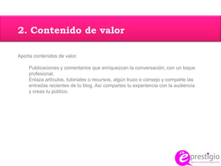 destacas frente a la competencia¿cómo?  Blog corporativoOportunidad de conectarte con tus consumidores que están en línea en su propio terreno y motivar la conversación.Una sugerencia es que tengas tu propio dominio: (www.elblogdetumarca.com) y que haya una actualización constante de contenido y no cada vez que tienes una campaña.La clave está en la presencia continuada, con un post a la semana es suficiente.