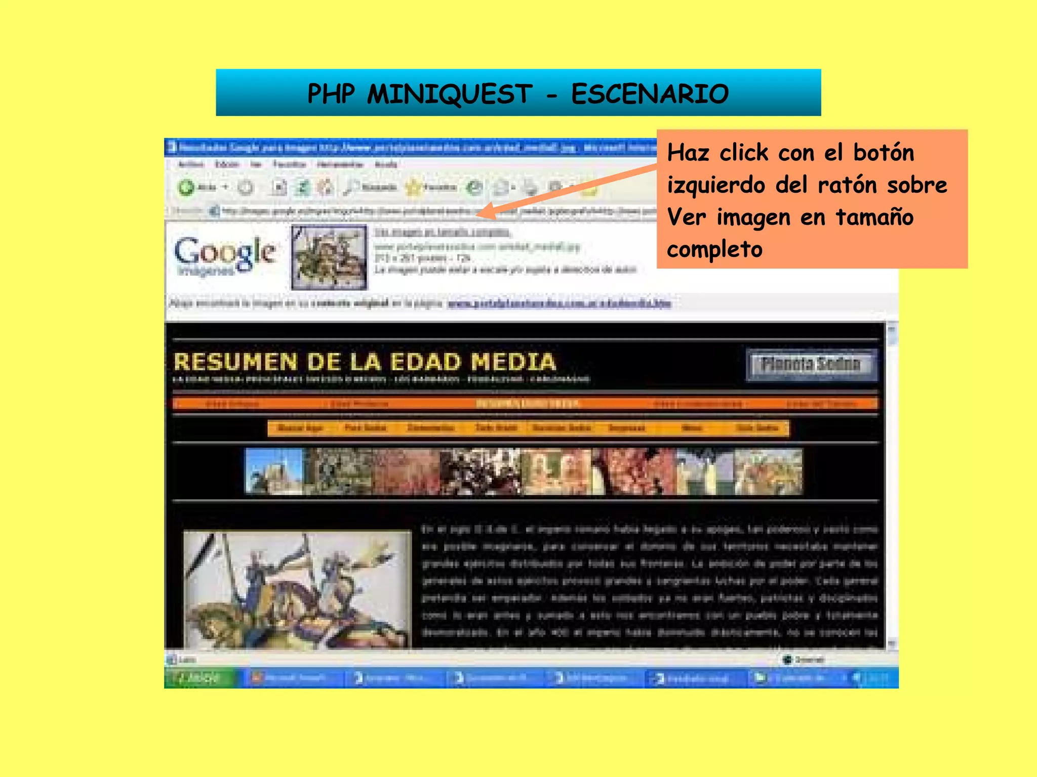 PHP MINIQUEST - ESCENARIO Haz click con el botón izquierdo del ratón sobre Ver imagen en tamaño completo 