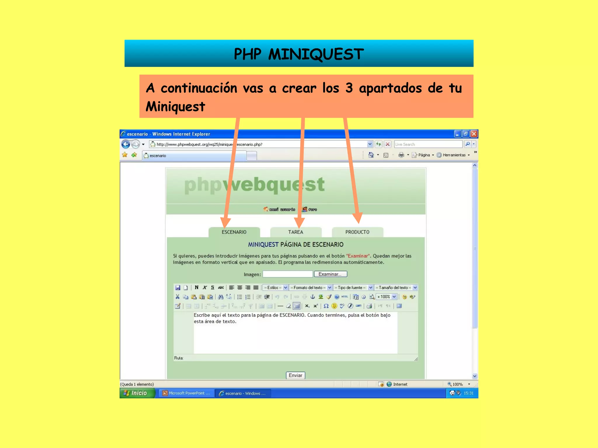 PHP MINIQUEST A continuación vas a crear los 3 apartados de tu Miniquest 