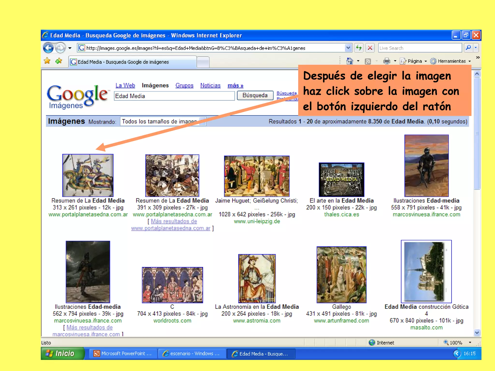 Después de elegir la imagen haz click sobre la imagen con el botón izquierdo del ratón 