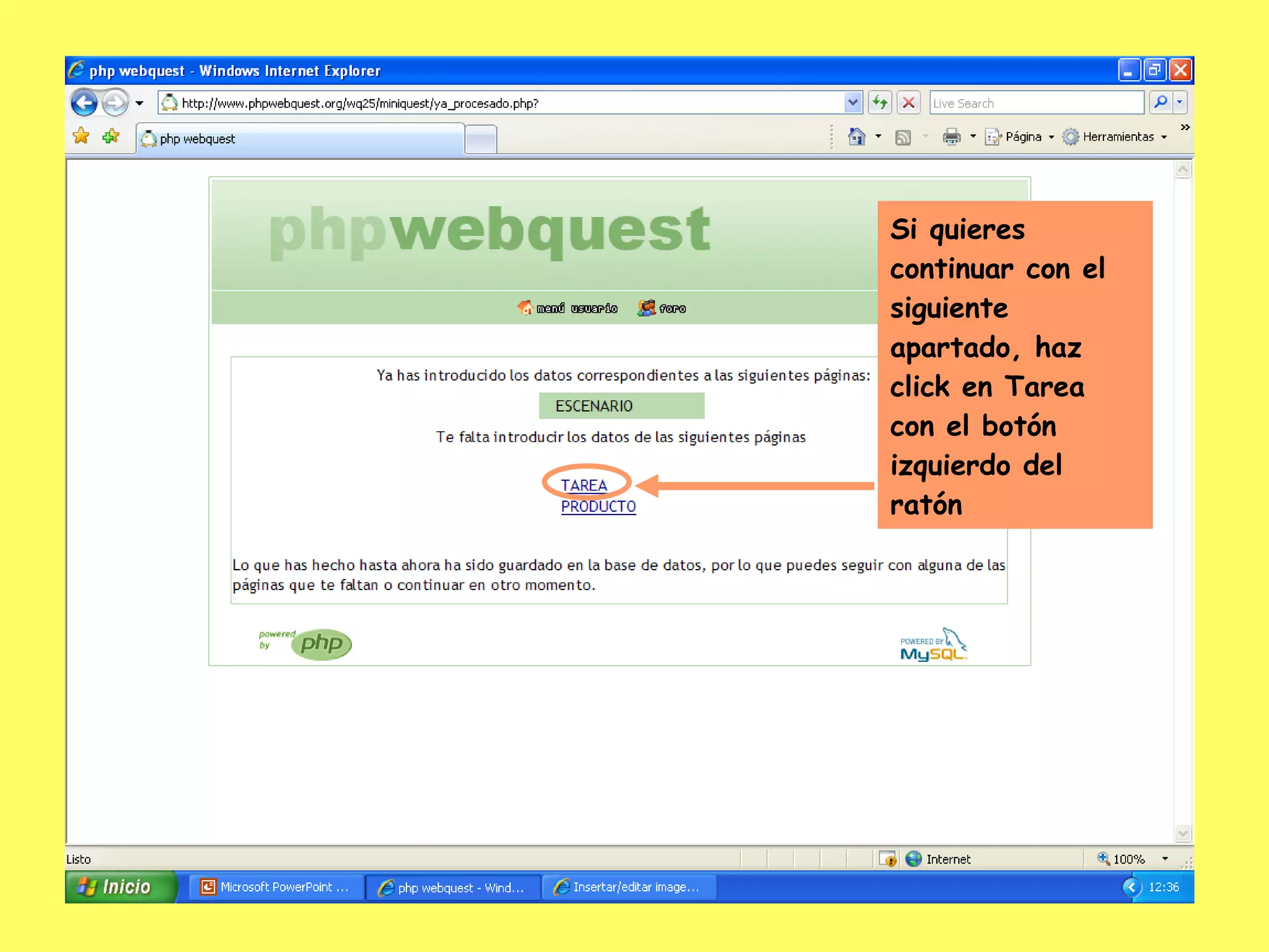 Si quieres continuar con el siguiente apartado, haz click en Tarea con el botón izquierdo del ratón 
