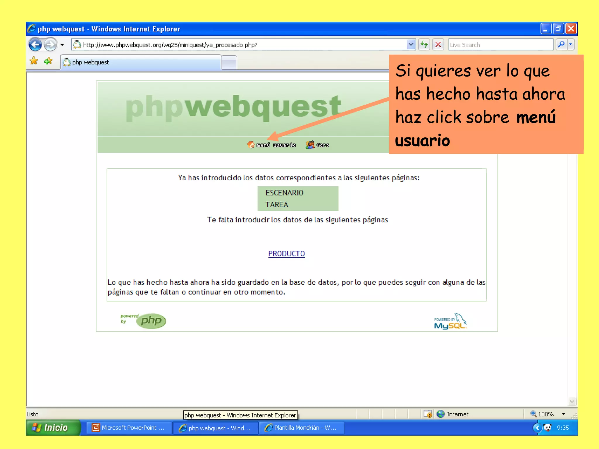 Si quieres ver lo que has hecho hasta ahora haz click sobre  menú usuario 