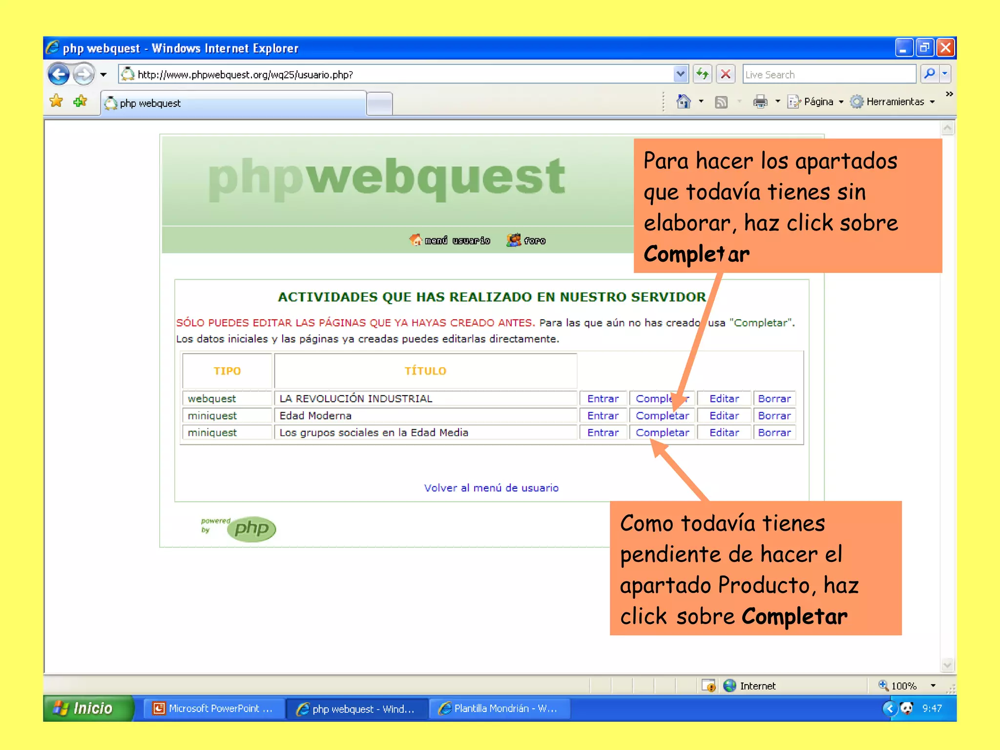 Para hacer los apartados que todavía tienes sin elaborar, haz click sobre  Completar Como todavía tienes pendiente de hacer el apartado Producto, haz click   sobre  Completar 