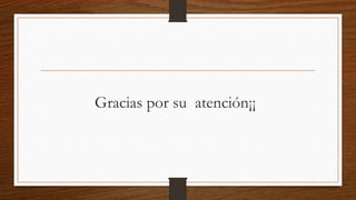 Gracias por su atención¡¡
 