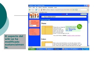 El aspecto del wiki se ha modificado sustancialmente. 