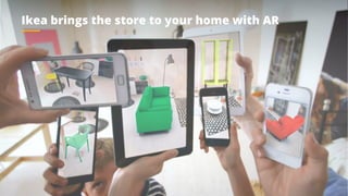 Ikea brings the store to your home with AR
 