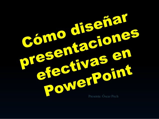 cómo diseñar presentaciones efectivas en power point