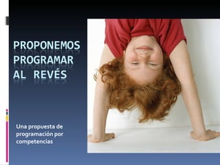 Una propuesta de programación por competencias 