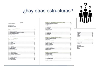 ¿hay otras estructuras?
 