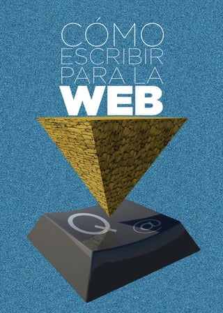 CÓMO
WEB
ESCRIBIR
PARA LA
 
