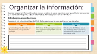 Organizar la información:
 