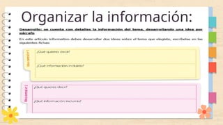 Organizar la información:
 