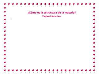 Cómo es la estructura de los materiales