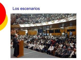 Los escenarios
 