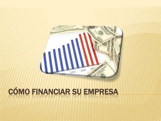CóMo Financiar Su Empresa