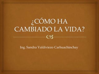 Ing. Sandra Valdiviezo Carhuachinchay
 