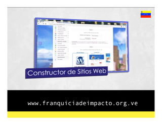 www.franquiciadeimpacto.org.ve
 