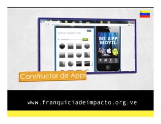 www.franquiciadeimpacto.org.ve
 