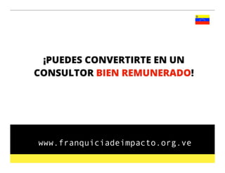www.franquiciadeimpacto.org.ve
 