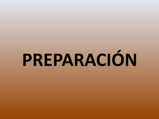 PREPARACIÓN