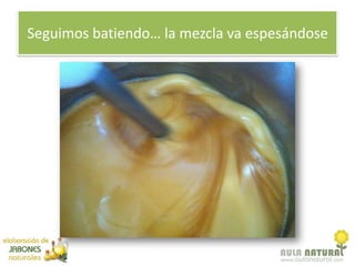 Seguimos batiendo… la mezcla va espesándose
 