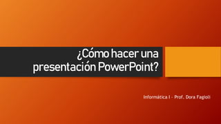 Cómo hacer una presentación PowerPoint.pptx