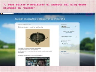 7. Para editar y modificar el aspecto del blog debes cliquear en “diseño”. 