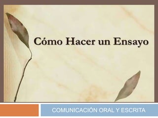 COMUNICACIÓN ORAL Y ESCRITA
 
