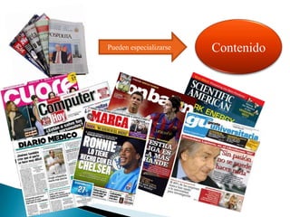 Pueden especializarse   Contenido
 