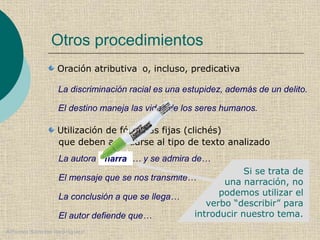 Alfonso Sancho Rodríguez
Otros procedimientos
Oración atributiva
La discriminación racial es una estupidez, además de un d...
