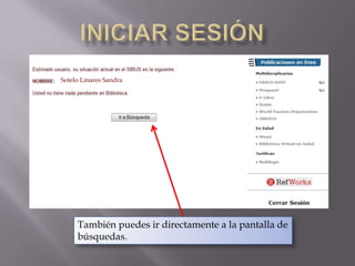 Iniciar sesión Sotelo Linares SandraTambién puedes ir directamente a la pantalla de búsquedas.