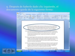 9. Después de haberle dado clic izquierdo, el
documento queda de la siguiente forma:
 