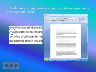 19. Le damos clic izquierdo en aceptar y el documento queda
de la siguiente forma:
 