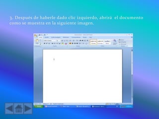 3. Después de haberle dado clic izquierdo, abrirá el documento
como se muestra en la siguiente imagen.
 