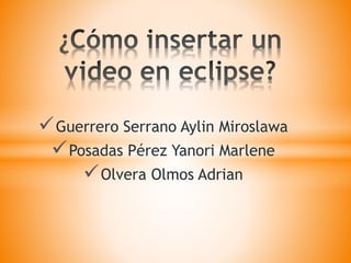 Guerrero Serrano Aylin Miroslawa
Posadas Pérez Yanori Marlene
Olvera Olmos Adrian
 