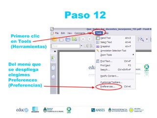 Paso 12 Primero clic  en Tools (Herramientas) Del menú que se despliega elegimos Preferences (Preferencias) 