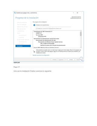 AMPLIAR
Paso 17
Una vez la instalación finalice veremos lo siguiente:
 