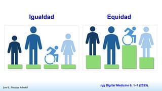 José L. Piscoya Arbañil
José L. Piscoya Arbañil
npj Digital Medicine 6, 1–7 (2023).
Igualdad Equidad
 