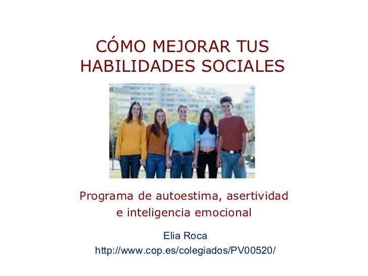 Cómo mejorar tus Habilidades Sociales por Elia Roca