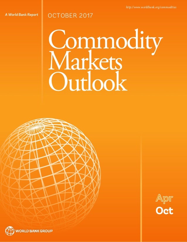 World Bank Global Commodity Market Outlook Report 2017