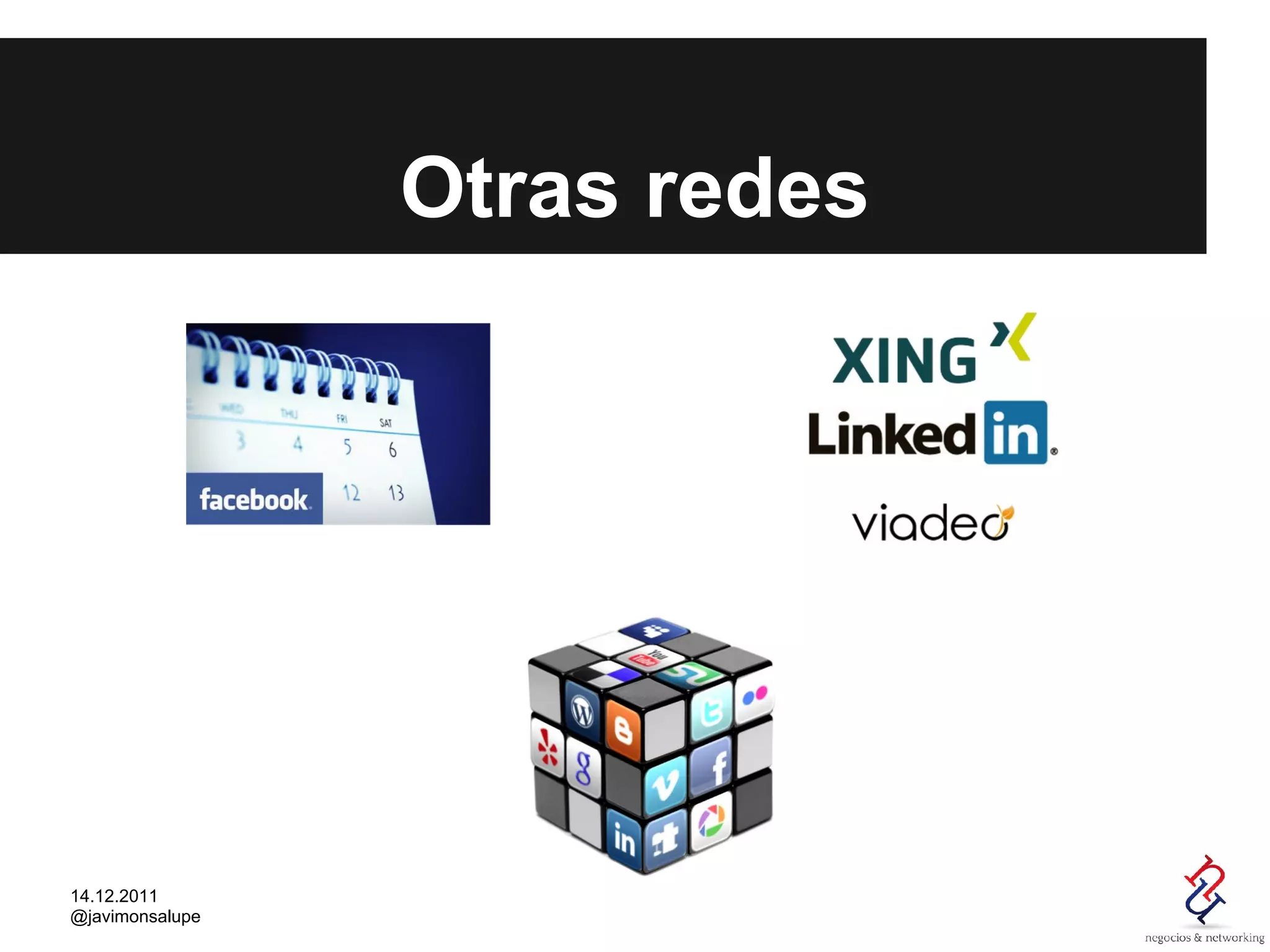 Otras redes




14.12.2011
@javimonsalupe
 