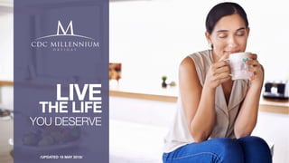 LIVE
YOU DESERVE
THE LIFE
/UPDATED 19 MAY 2018/
 