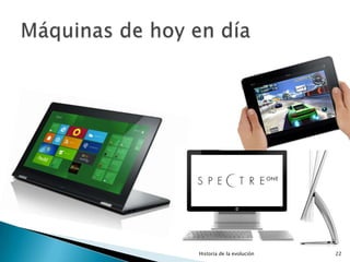 Historia de la evolución   22
 