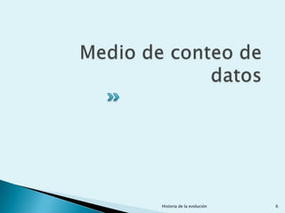 Historia de la evolución   6
 
