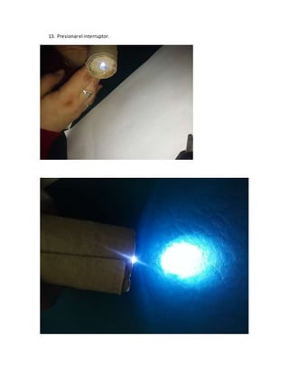 13. Presionarel interruptor.
 