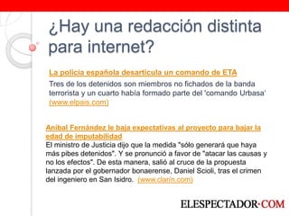 ¿Hay una redacción distinta para internet?<br />La policía española desarticula un comando de ETA<br />Tres de los detenid...