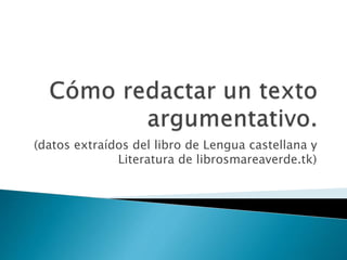 (datos extraídos del libro de Lengua castellana y
Literatura de librosmareaverde.tk)
 