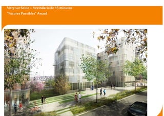 3
Vitry surSeine–Vecindario de 15 minutos
“FuturesPossibles” Award
 