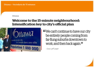 Ottawa –Vecindario de 15 minutos
3
 